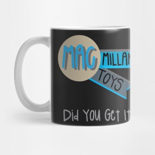 MacMillan Toys:  You'll Get It! Mug